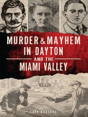 cover image of Murder & Mayhem in Dayton and the Miami Valley